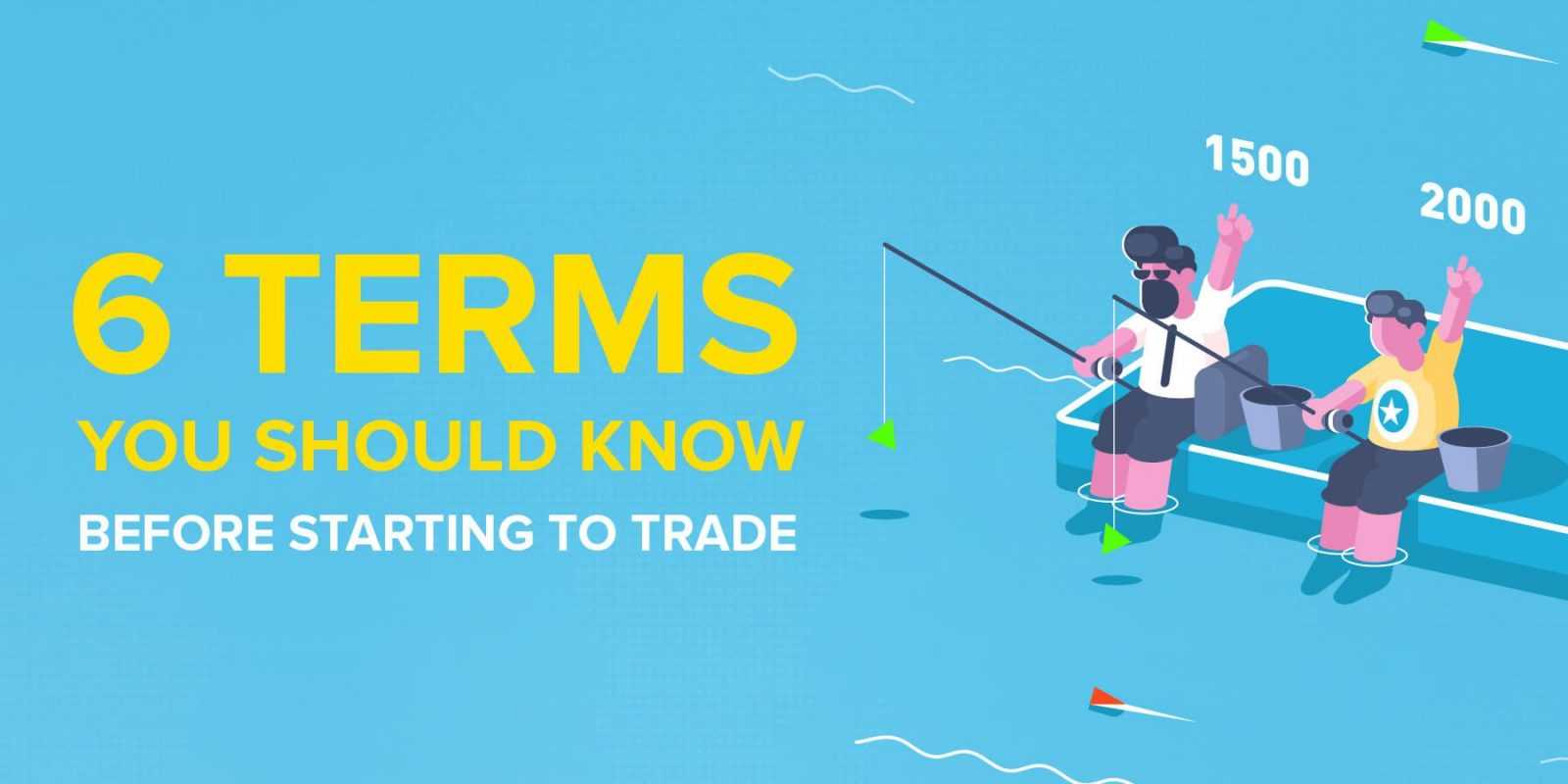 6 Điều khoản Mỗi Nhà giao dịch nên biết trước khi bắt đầu giao dịch
